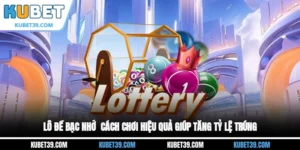 Lô Đề Bạc Nhớ - Cách Chơi Hiệu Quả Giúp Tăng Tỷ Lệ Trúng